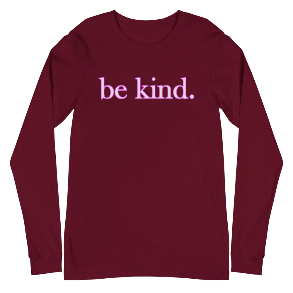 be kind. Pink Shadow Font Long Sleeve Cotton Tee